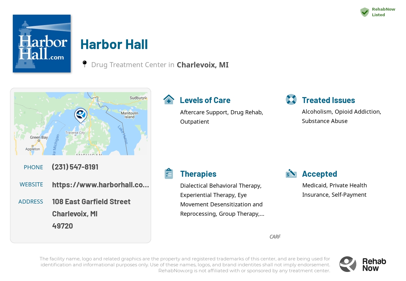 Helpful reference information for Harbor Hall, a drug treatment center in Michigan located at: 108 108 East Garfield Street, Charlevoix, MI 49720, including phone numbers, official website, and more. Listed briefly is an overview of Levels of Care, Therapies Offered, Issues Treated, and accepted forms of Payment Methods.