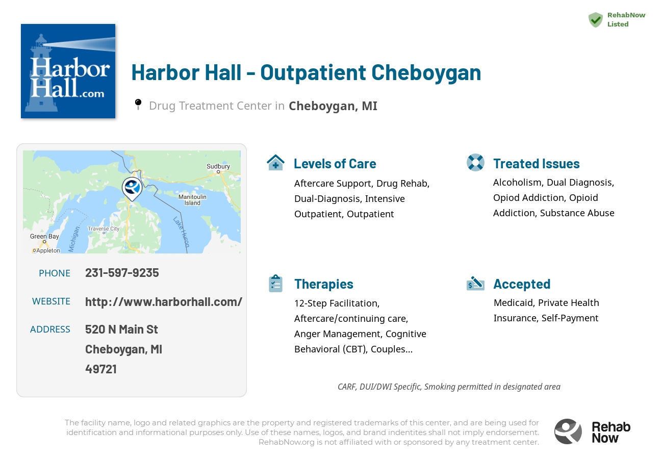 Helpful reference information for Harbor Hall - Outpatient Cheboygan, a drug treatment center in Michigan located at: 520 N Main St, Cheboygan, MI 49721, including phone numbers, official website, and more. Listed briefly is an overview of Levels of Care, Therapies Offered, Issues Treated, and accepted forms of Payment Methods.