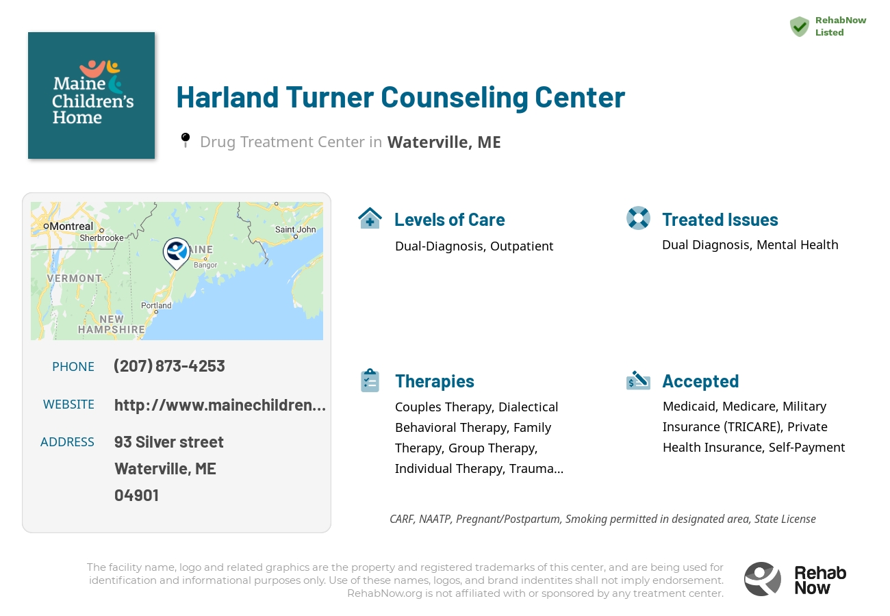 Helpful reference information for Harland Turner Counseling Center, a drug treatment center in Maine located at: 93 Silver street, Waterville, ME, 04901, including phone numbers, official website, and more. Listed briefly is an overview of Levels of Care, Therapies Offered, Issues Treated, and accepted forms of Payment Methods.