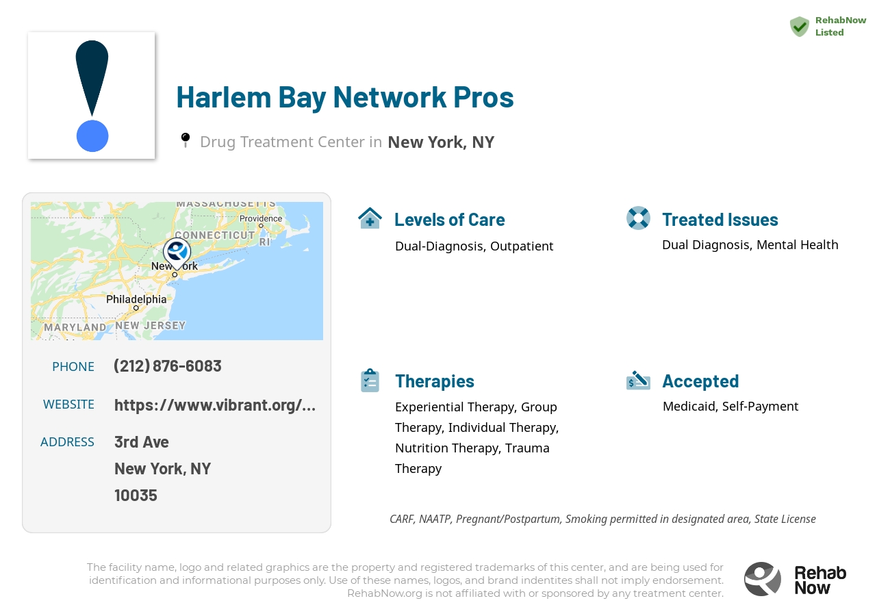 Helpful reference information for Harlem Bay Network Pros, a drug treatment center in New York located at: 3rd Ave, New York, NY 10035, including phone numbers, official website, and more. Listed briefly is an overview of Levels of Care, Therapies Offered, Issues Treated, and accepted forms of Payment Methods.