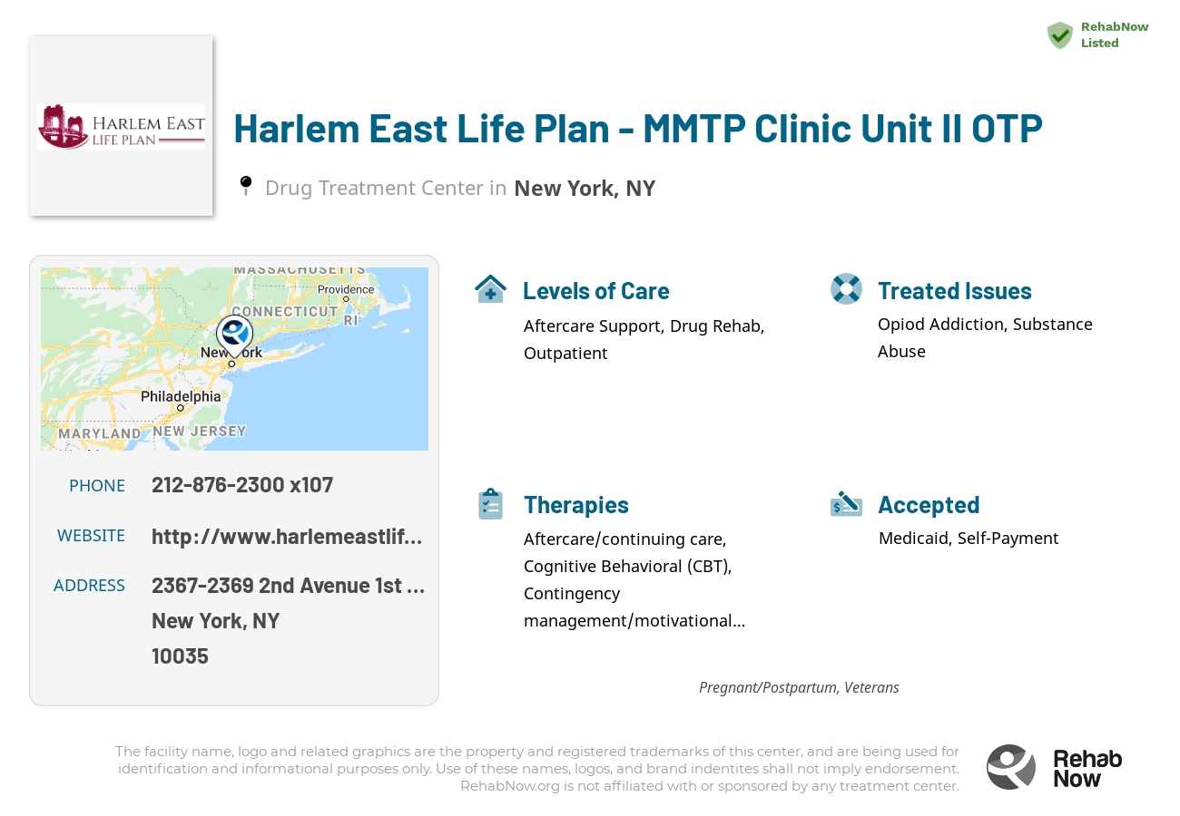 Helpful reference information for Harlem East Life Plan - MMTP Clinic Unit II OTP, a drug treatment center in New York located at: 2367-2369 2nd Avenue 1st and 2nd Floors, New York, NY 10035, including phone numbers, official website, and more. Listed briefly is an overview of Levels of Care, Therapies Offered, Issues Treated, and accepted forms of Payment Methods.