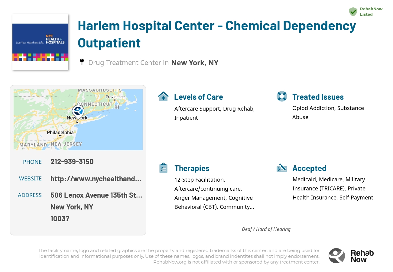 Helpful reference information for Harlem Hospital Center - Chemical Dependency Outpatient, a drug treatment center in New York located at: 506 Lenox Avenue 135th Street, New York, NY 10037, including phone numbers, official website, and more. Listed briefly is an overview of Levels of Care, Therapies Offered, Issues Treated, and accepted forms of Payment Methods.