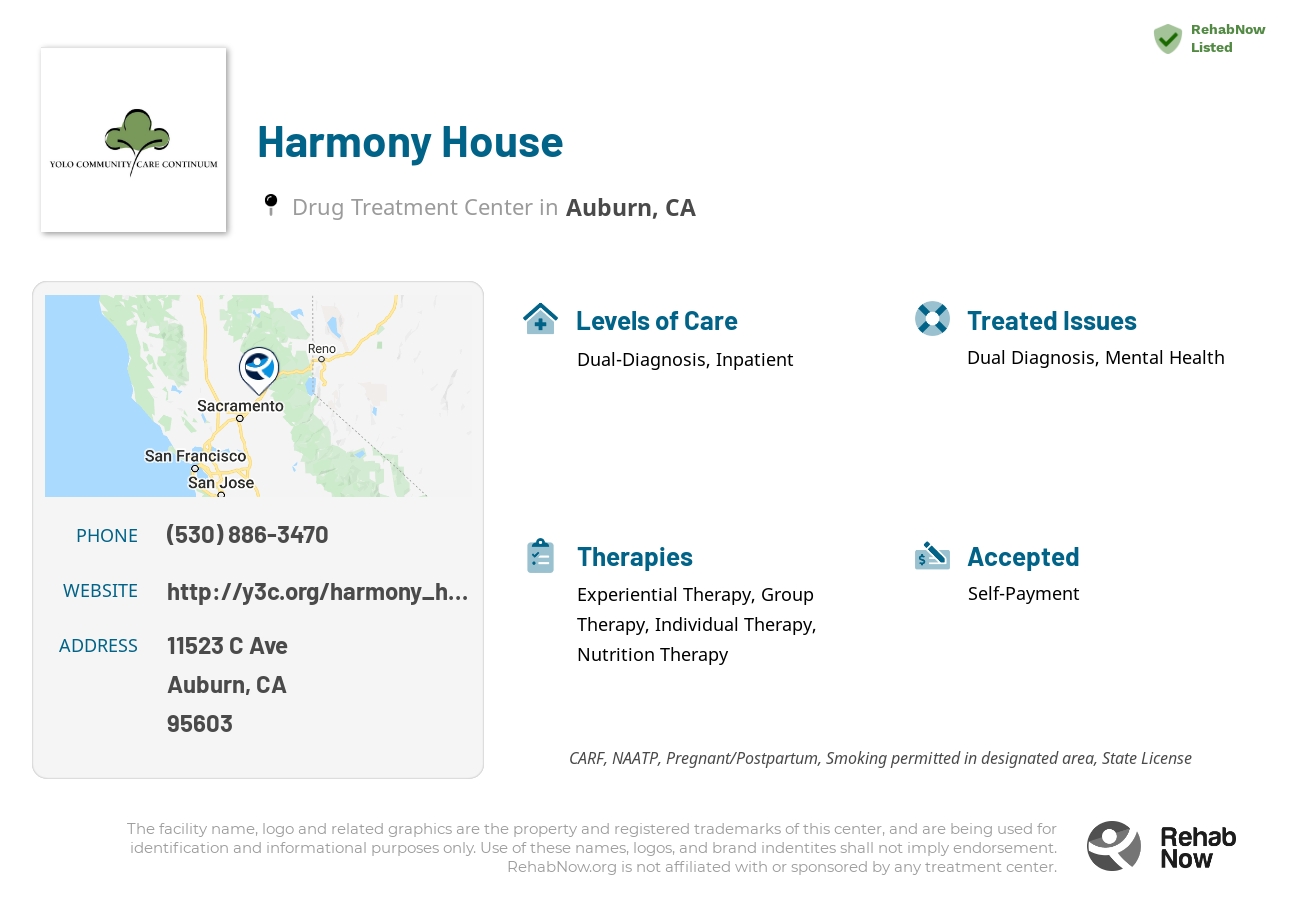 Helpful reference information for Harmony House, a drug treatment center in California located at: 11523 C Ave, Auburn, CA 95603, including phone numbers, official website, and more. Listed briefly is an overview of Levels of Care, Therapies Offered, Issues Treated, and accepted forms of Payment Methods.