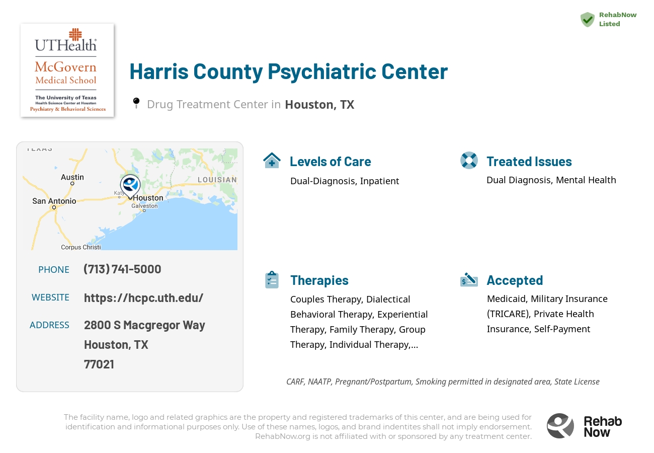 Helpful reference information for Harris County Psychiatric Center, a drug treatment center in Texas located at: 2800 S Macgregor Way, Houston, TX 77021, including phone numbers, official website, and more. Listed briefly is an overview of Levels of Care, Therapies Offered, Issues Treated, and accepted forms of Payment Methods.