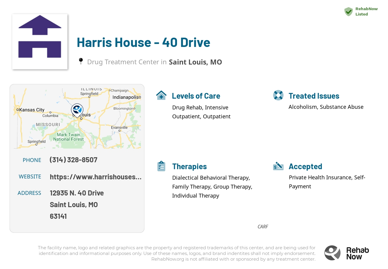 Helpful reference information for Harris House - 40 Drive, a drug treatment center in Missouri located at: 12935 12935 N. 40 Drive, Saint Louis, MO 63141, including phone numbers, official website, and more. Listed briefly is an overview of Levels of Care, Therapies Offered, Issues Treated, and accepted forms of Payment Methods.