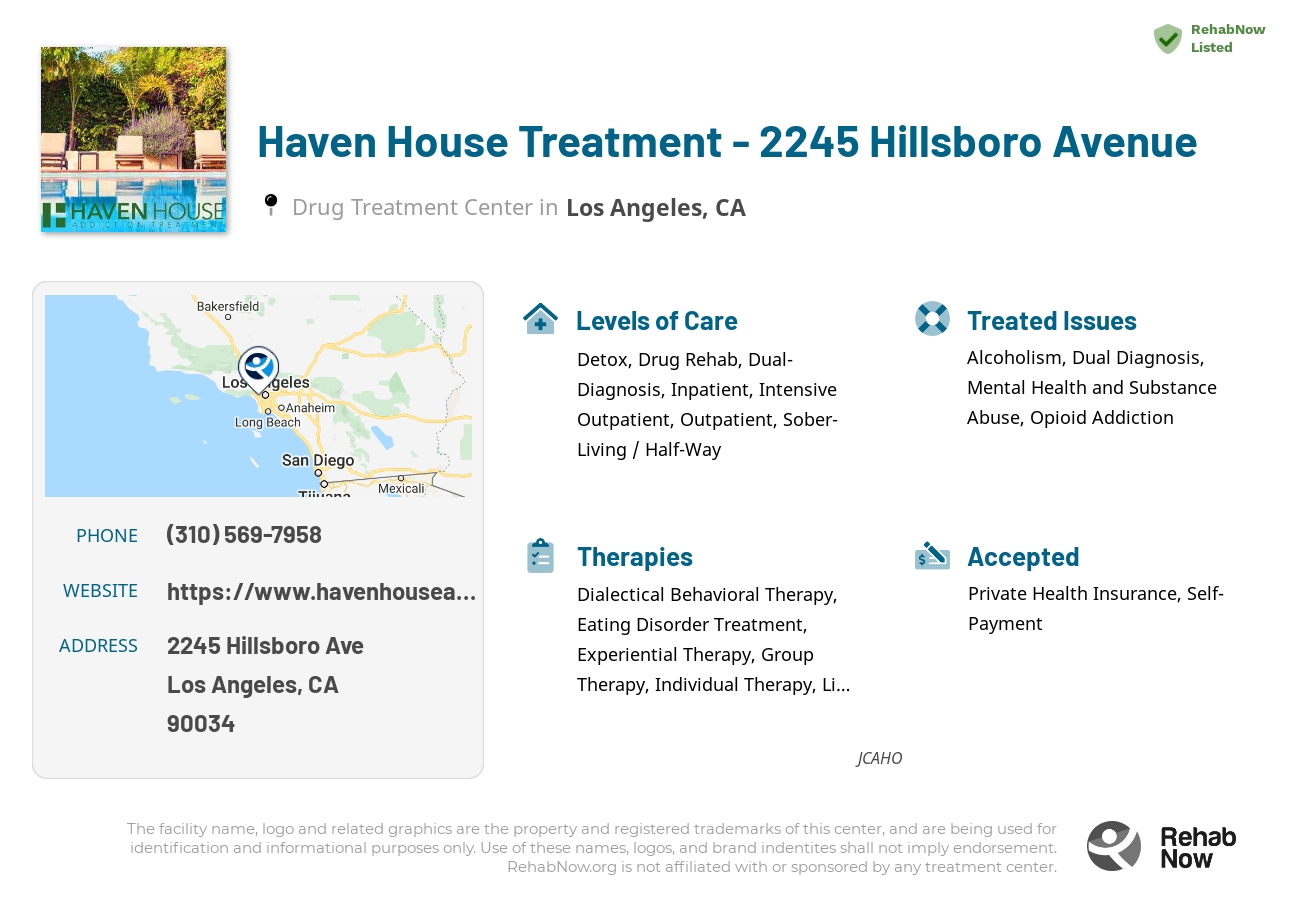 Helpful reference information for Haven House Treatment - 2245 Hillsboro Avenue, a drug treatment center in California located at: 2245 Hillsboro Ave, Los Angeles, CA 90034, including phone numbers, official website, and more. Listed briefly is an overview of Levels of Care, Therapies Offered, Issues Treated, and accepted forms of Payment Methods.