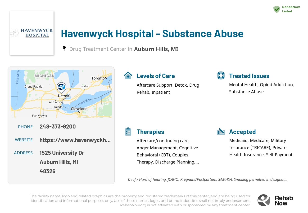 Helpful reference information for Havenwyck Hospital - Substance Abuse, a drug treatment center in Michigan located at: 1525 University Dr, Auburn Hills, MI 48326, including phone numbers, official website, and more. Listed briefly is an overview of Levels of Care, Therapies Offered, Issues Treated, and accepted forms of Payment Methods.