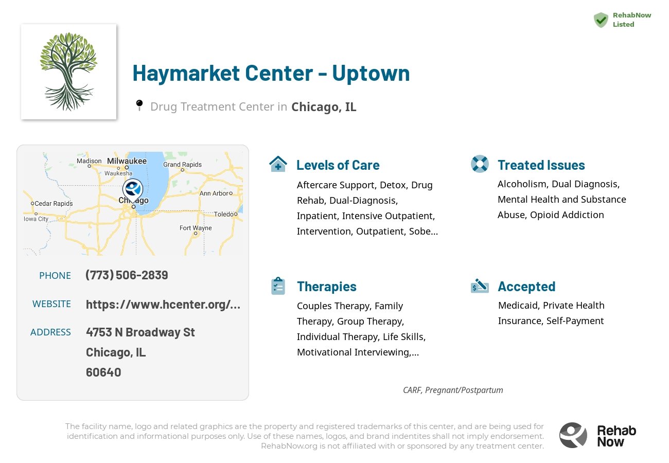 Helpful reference information for Haymarket Center - Uptown, a drug treatment center in Illinois located at: 4753 N Broadway St, Chicago, IL 60640, including phone numbers, official website, and more. Listed briefly is an overview of Levels of Care, Therapies Offered, Issues Treated, and accepted forms of Payment Methods.