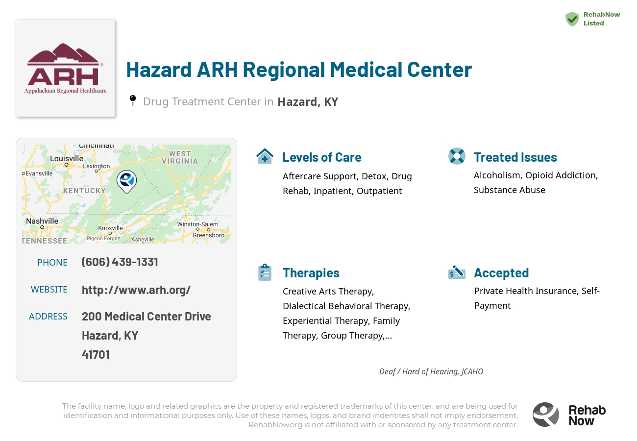 Helpful reference information for Hazard ARH Regional Medical Center, a drug treatment center in Kentucky located at: 200 Medical Center Drive, Hazard, KY, 41701, including phone numbers, official website, and more. Listed briefly is an overview of Levels of Care, Therapies Offered, Issues Treated, and accepted forms of Payment Methods.