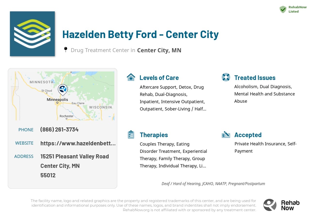 Helpful reference information for Hazelden Betty Ford - Center City, a drug treatment center in Minnesota located at: 15251 Pleasant Valley Road, Center City, MN, 55012, including phone numbers, official website, and more. Listed briefly is an overview of Levels of Care, Therapies Offered, Issues Treated, and accepted forms of Payment Methods.
