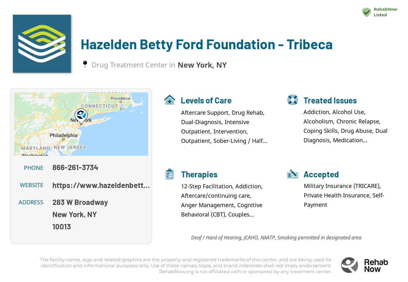Helpful reference information for Hazelden Betty Ford Foundation - Tribeca, a drug treatment center in New York located at: 283 W Broadway, New York, NY 10013, including phone numbers, official website, and more. Listed briefly is an overview of Levels of Care, Therapies Offered, Issues Treated, and accepted forms of Payment Methods.