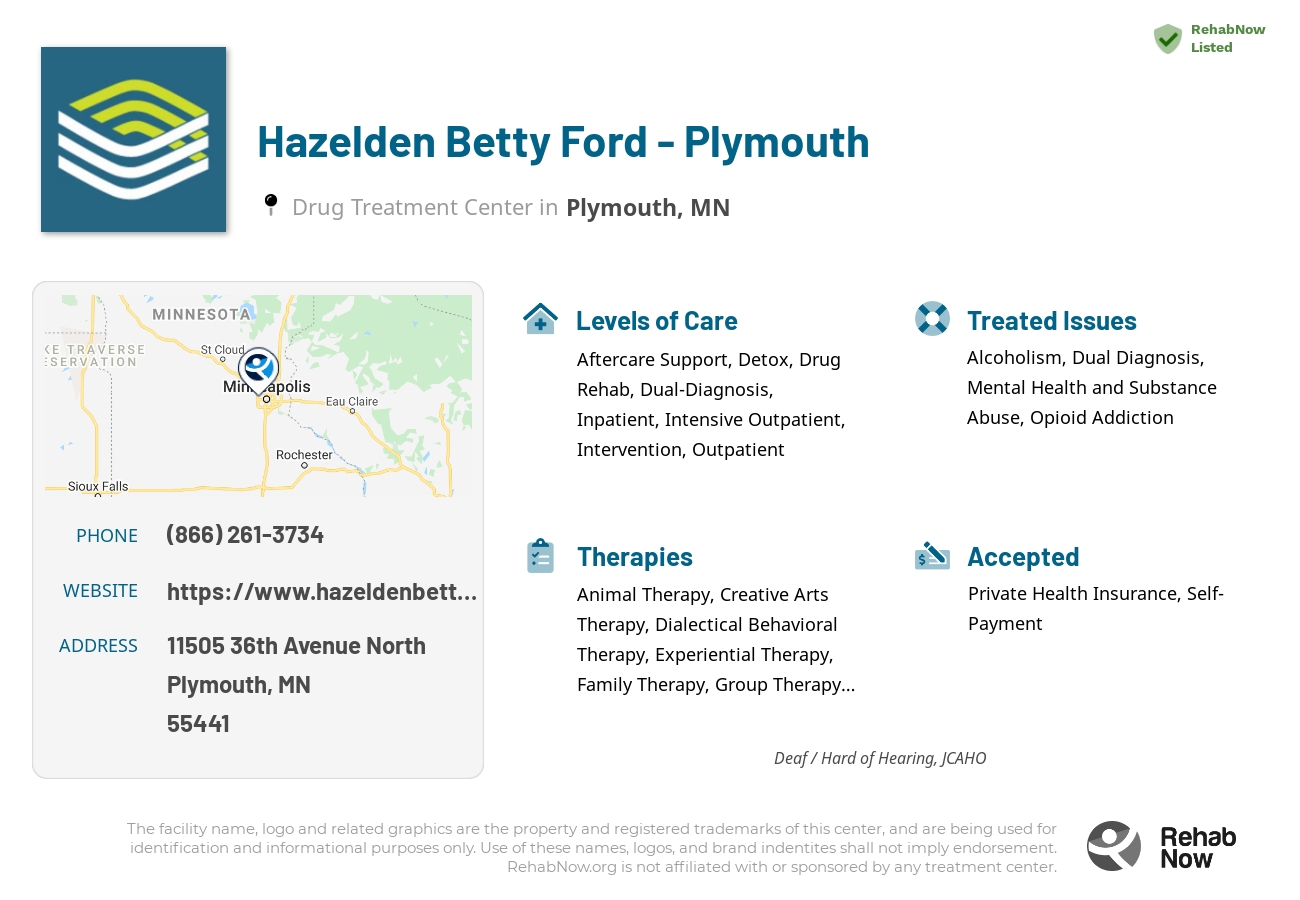 Helpful reference information for Hazelden Betty Ford - Plymouth, a drug treatment center in Minnesota located at: 11505 36th Avenue North, Plymouth, MN, 55441, including phone numbers, official website, and more. Listed briefly is an overview of Levels of Care, Therapies Offered, Issues Treated, and accepted forms of Payment Methods.
