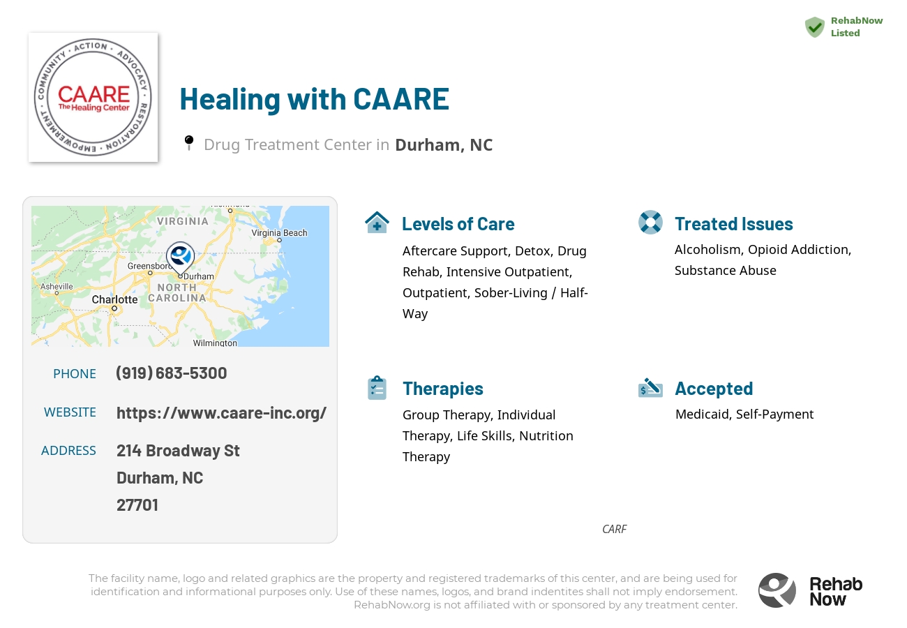 Helpful reference information for Healing with CAARE, a drug treatment center in North Carolina located at: 214 Broadway St, Durham, NC 27701, including phone numbers, official website, and more. Listed briefly is an overview of Levels of Care, Therapies Offered, Issues Treated, and accepted forms of Payment Methods.