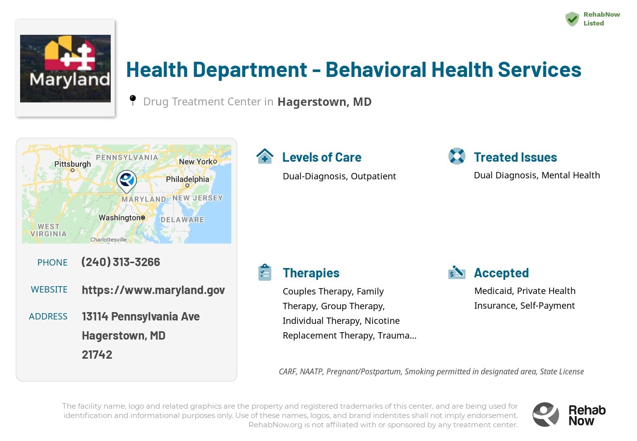 Helpful reference information for Health Department - Behavioral Health Services, a drug treatment center in Maryland located at: 13114 Pennsylvania Ave, Hagerstown, MD 21742, including phone numbers, official website, and more. Listed briefly is an overview of Levels of Care, Therapies Offered, Issues Treated, and accepted forms of Payment Methods.