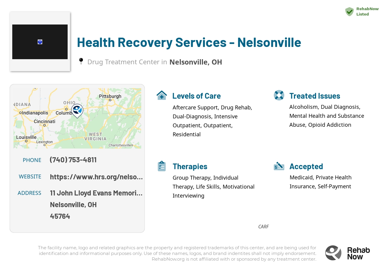 Helpful reference information for Health Recovery Services - Nelsonville, a drug treatment center in Ohio located at: 11 John Lloyd Evans Memorial Dr, Nelsonville, OH 45764, including phone numbers, official website, and more. Listed briefly is an overview of Levels of Care, Therapies Offered, Issues Treated, and accepted forms of Payment Methods.