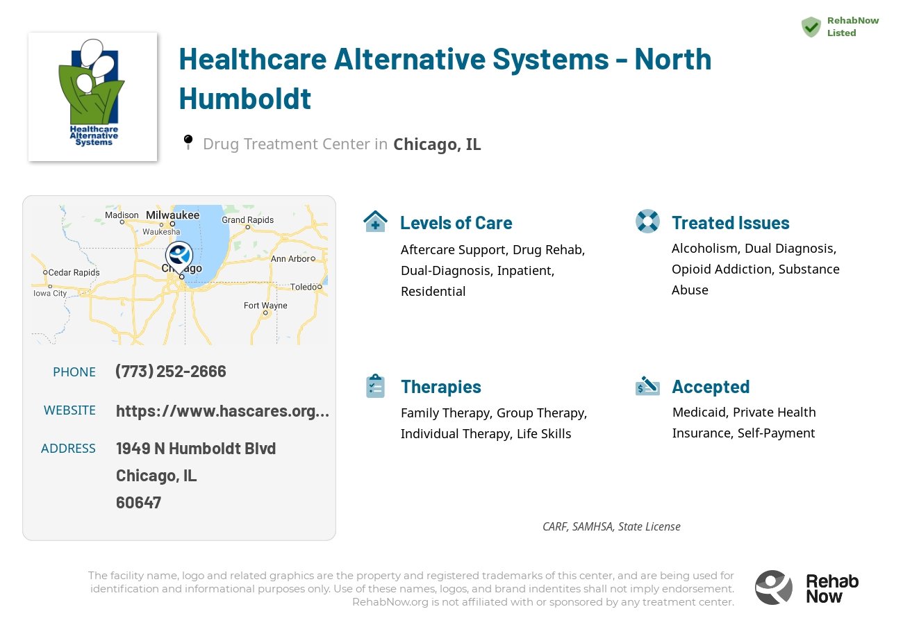 Helpful reference information for Healthcare Alternative Systems - North Humboldt, a drug treatment center in Illinois located at: 1949 N Humboldt Blvd, Chicago, IL 60647, including phone numbers, official website, and more. Listed briefly is an overview of Levels of Care, Therapies Offered, Issues Treated, and accepted forms of Payment Methods.