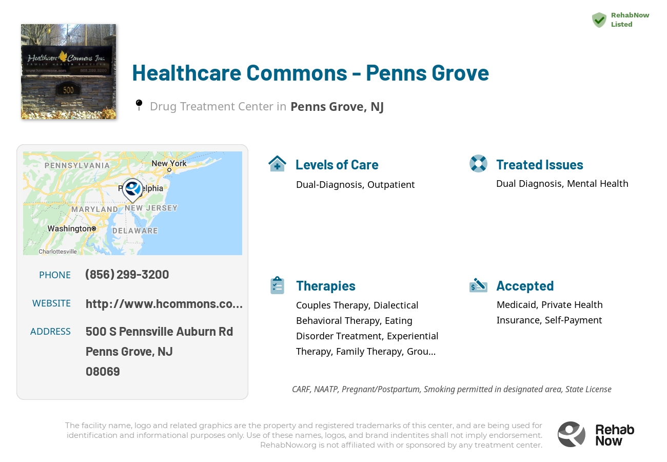 Helpful reference information for Healthcare Commons - Penns Grove, a drug treatment center in New Jersey located at: 500 S Pennsville Auburn Rd, Penns Grove, NJ 08069, including phone numbers, official website, and more. Listed briefly is an overview of Levels of Care, Therapies Offered, Issues Treated, and accepted forms of Payment Methods.