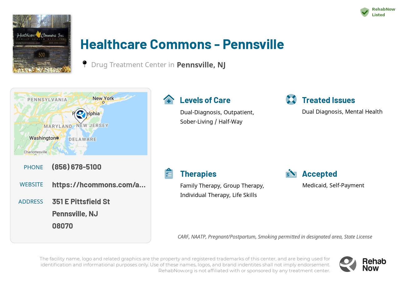Helpful reference information for Healthcare Commons - Pennsville, a drug treatment center in New Jersey located at: 351 E Pittsfield St, Pennsville, NJ 08070, including phone numbers, official website, and more. Listed briefly is an overview of Levels of Care, Therapies Offered, Issues Treated, and accepted forms of Payment Methods.