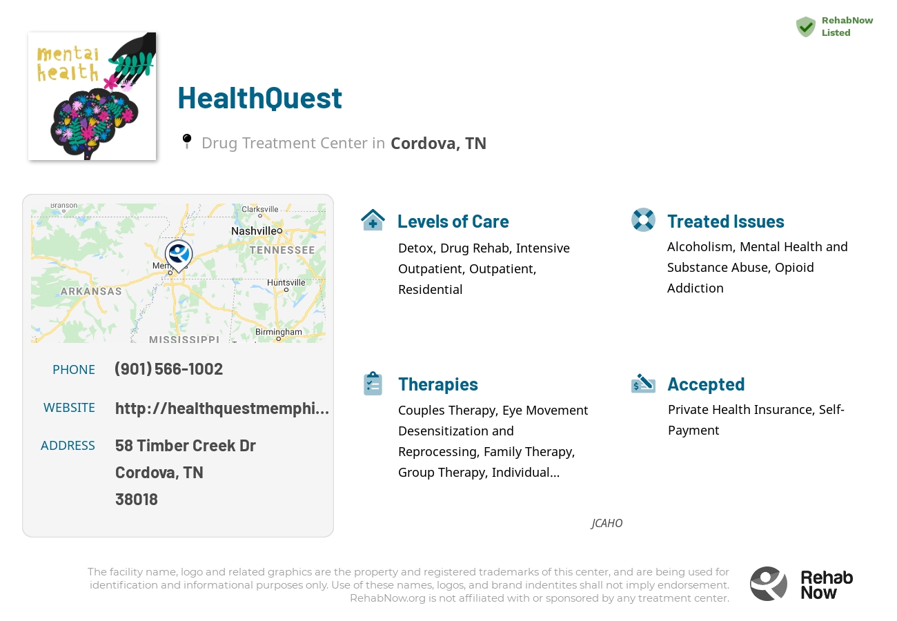 Helpful reference information for HealthQuest, a drug treatment center in Tennessee located at: 58 Timber Creek Dr, Cordova, TN 38018, including phone numbers, official website, and more. Listed briefly is an overview of Levels of Care, Therapies Offered, Issues Treated, and accepted forms of Payment Methods.