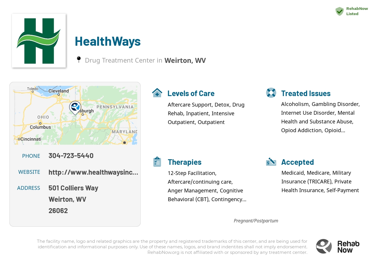 Helpful reference information for HealthWays, a drug treatment center in West Virginia located at: 501 Colliers Way, Weirton, WV 26062, including phone numbers, official website, and more. Listed briefly is an overview of Levels of Care, Therapies Offered, Issues Treated, and accepted forms of Payment Methods.