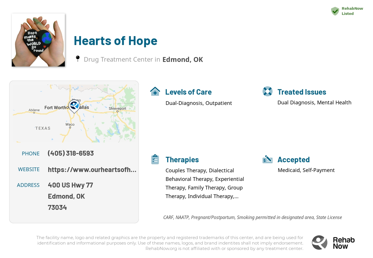 Helpful reference information for Hearts of Hope, a drug treatment center in Oklahoma located at: 400 US Hwy 77, Edmond, OK 73034, including phone numbers, official website, and more. Listed briefly is an overview of Levels of Care, Therapies Offered, Issues Treated, and accepted forms of Payment Methods.