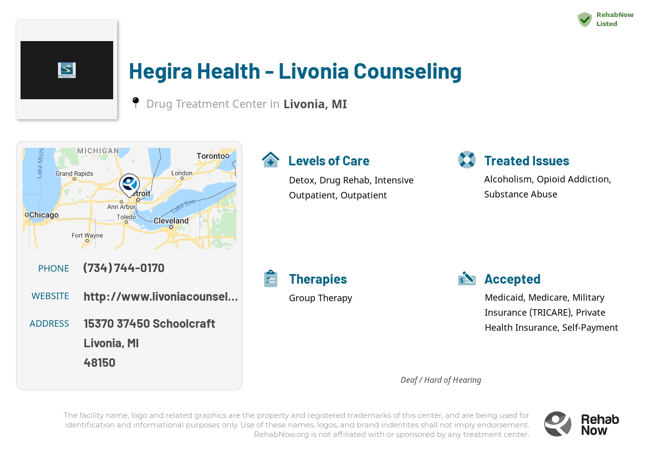 Helpful reference information for Hegira Health - Livonia Counseling, a drug treatment center in Michigan located at: 15370 37450 Schoolcraft, Livonia, MI 48150, including phone numbers, official website, and more. Listed briefly is an overview of Levels of Care, Therapies Offered, Issues Treated, and accepted forms of Payment Methods.