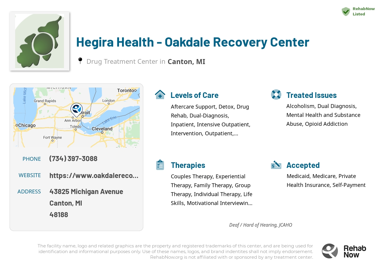 Helpful reference information for Hegira Health - Oakdale Recovery Center, a drug treatment center in Michigan located at: 43825 Michigan Avenue, Canton, MI, 48188, including phone numbers, official website, and more. Listed briefly is an overview of Levels of Care, Therapies Offered, Issues Treated, and accepted forms of Payment Methods.
