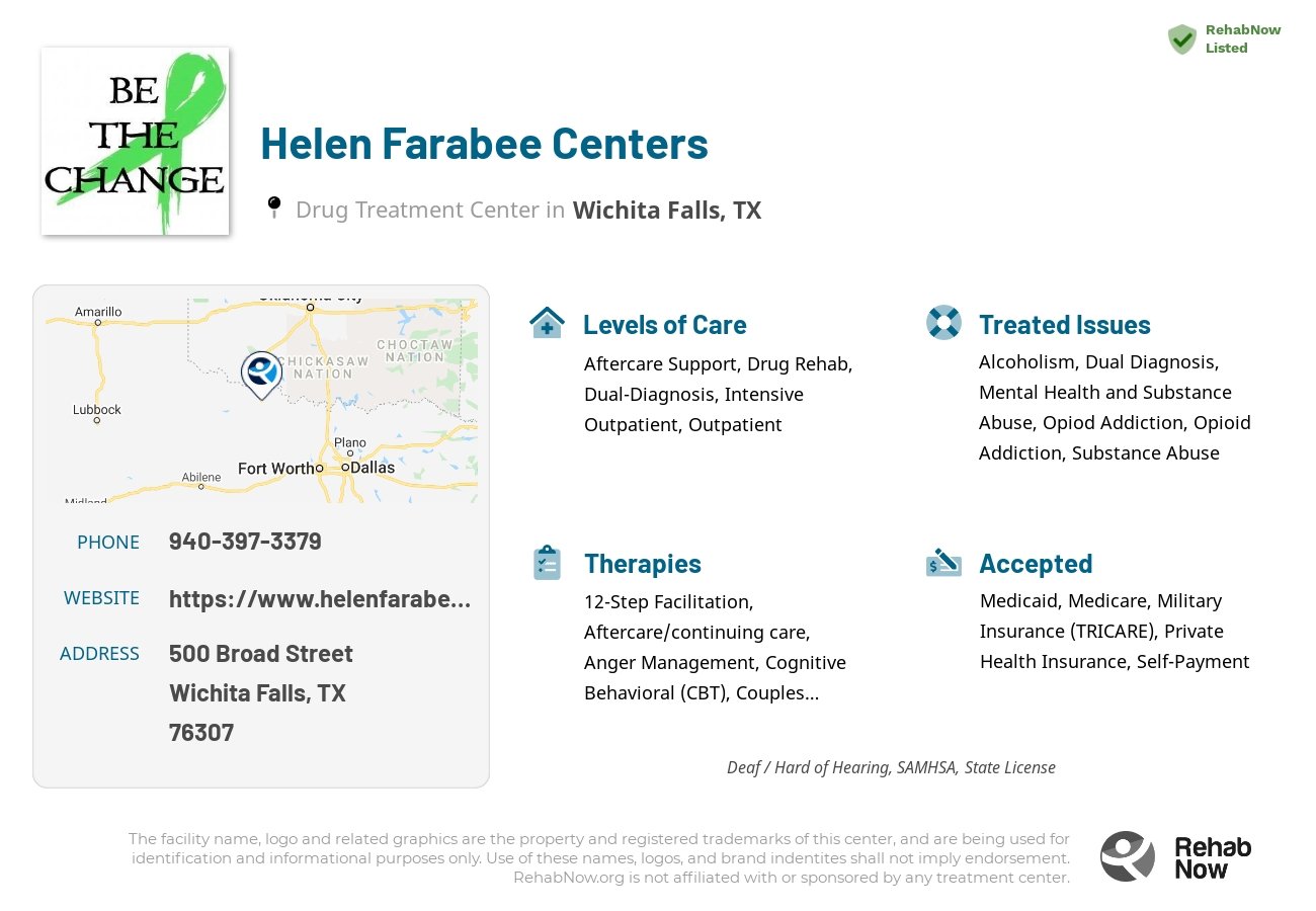 Helpful reference information for Helen Farabee Centers, a drug treatment center in Texas located at: 500 Broad Street, Wichita Falls, TX, 76307, including phone numbers, official website, and more. Listed briefly is an overview of Levels of Care, Therapies Offered, Issues Treated, and accepted forms of Payment Methods.
