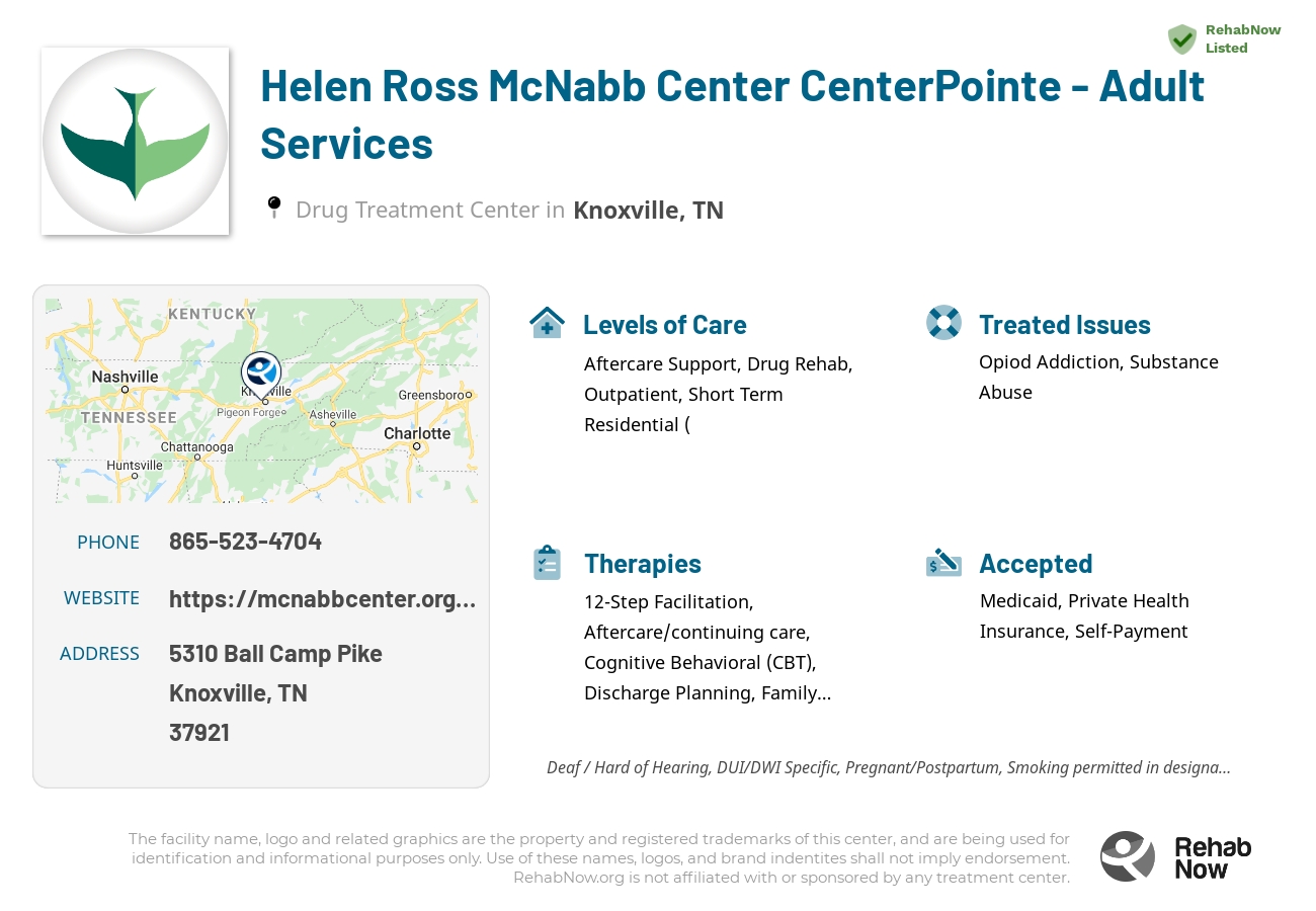 Helpful reference information for Helen Ross McNabb Center CenterPointe - Adult Services, a drug treatment center in Tennessee located at: 5310 Ball Camp Pike, Knoxville, TN 37921, including phone numbers, official website, and more. Listed briefly is an overview of Levels of Care, Therapies Offered, Issues Treated, and accepted forms of Payment Methods.