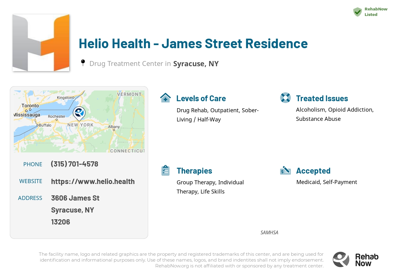 Helpful reference information for Helio Health - James Street Residence, a drug treatment center in New York located at: 3606 James St, Syracuse, NY 13206, including phone numbers, official website, and more. Listed briefly is an overview of Levels of Care, Therapies Offered, Issues Treated, and accepted forms of Payment Methods.