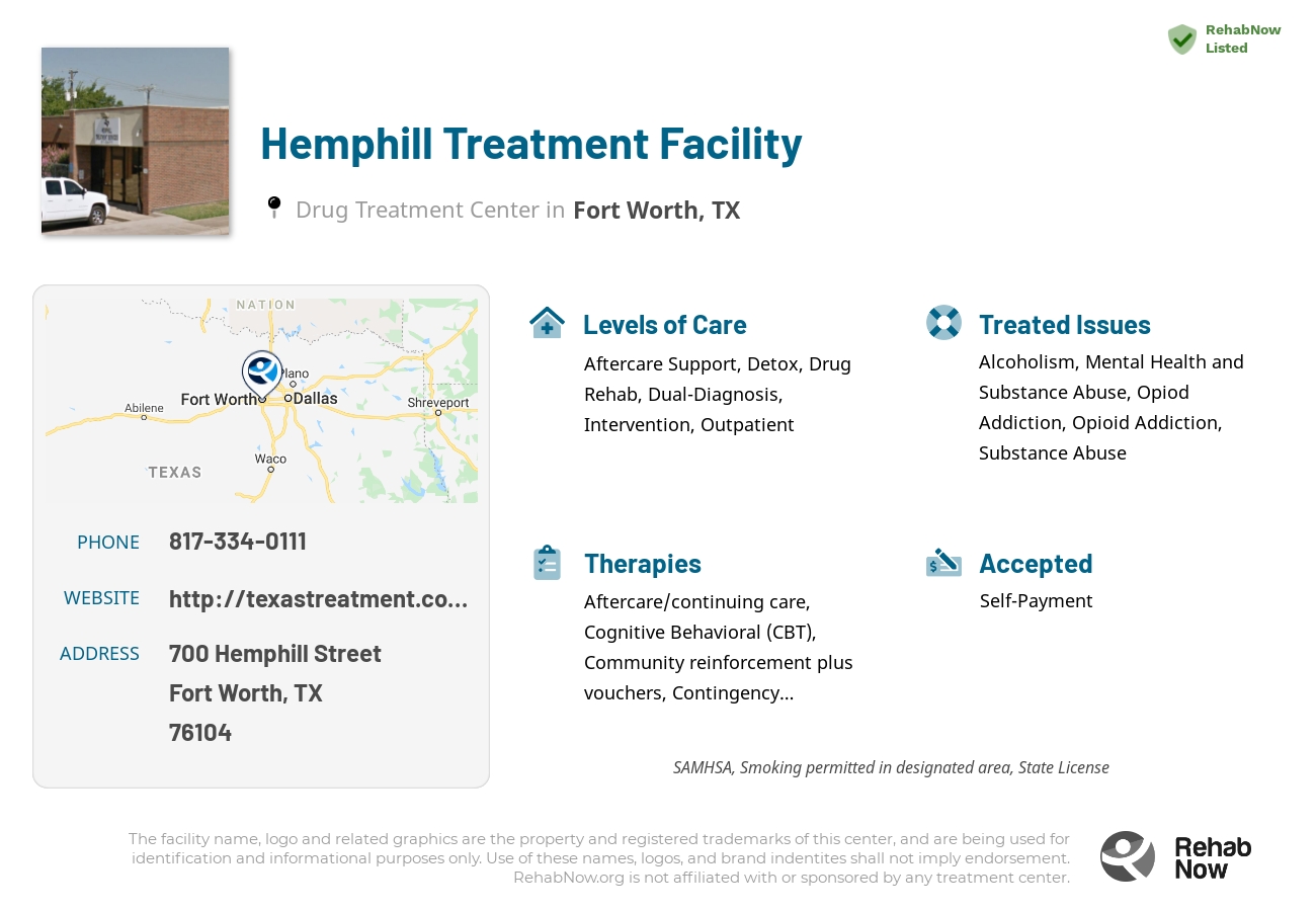 Helpful reference information for Hemphill Treatment Facility, a drug treatment center in Texas located at: 700 Hemphill Street, Fort Worth, TX, 76104, including phone numbers, official website, and more. Listed briefly is an overview of Levels of Care, Therapies Offered, Issues Treated, and accepted forms of Payment Methods.