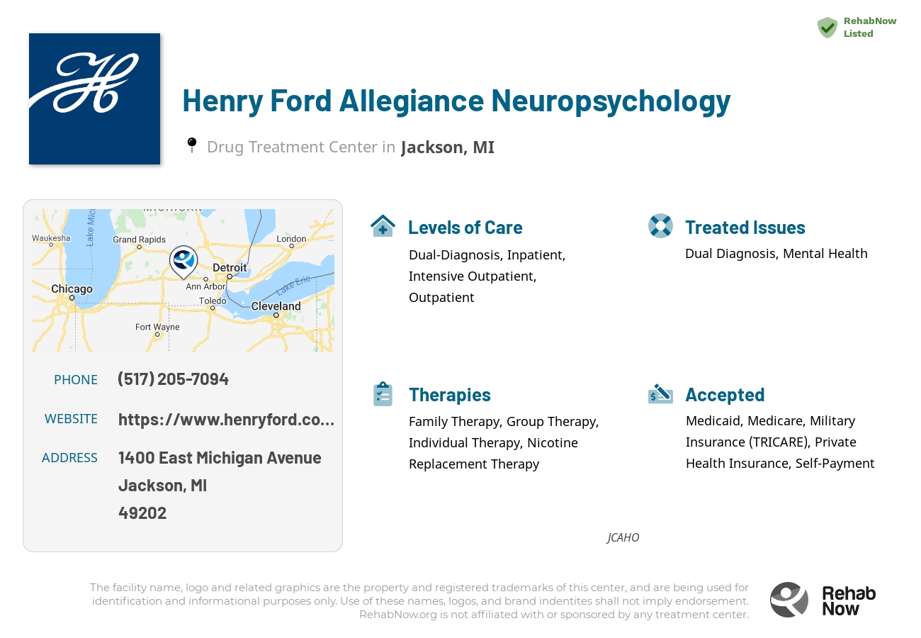 Helpful reference information for Henry Ford Allegiance Neuropsychology, a drug treatment center in Michigan located at: 1400 East Michigan Avenue, Jackson, MI, 49202, including phone numbers, official website, and more. Listed briefly is an overview of Levels of Care, Therapies Offered, Issues Treated, and accepted forms of Payment Methods.