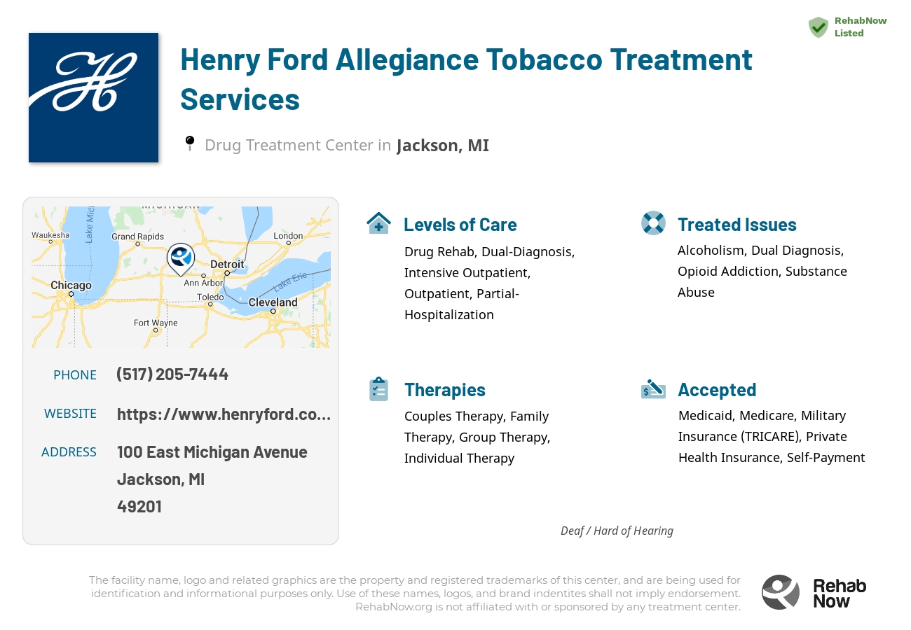 Helpful reference information for Henry Ford Allegiance Tobacco Treatment Services, a drug treatment center in Michigan located at: 100 100 East Michigan Avenue, Jackson, MI 49201, including phone numbers, official website, and more. Listed briefly is an overview of Levels of Care, Therapies Offered, Issues Treated, and accepted forms of Payment Methods.