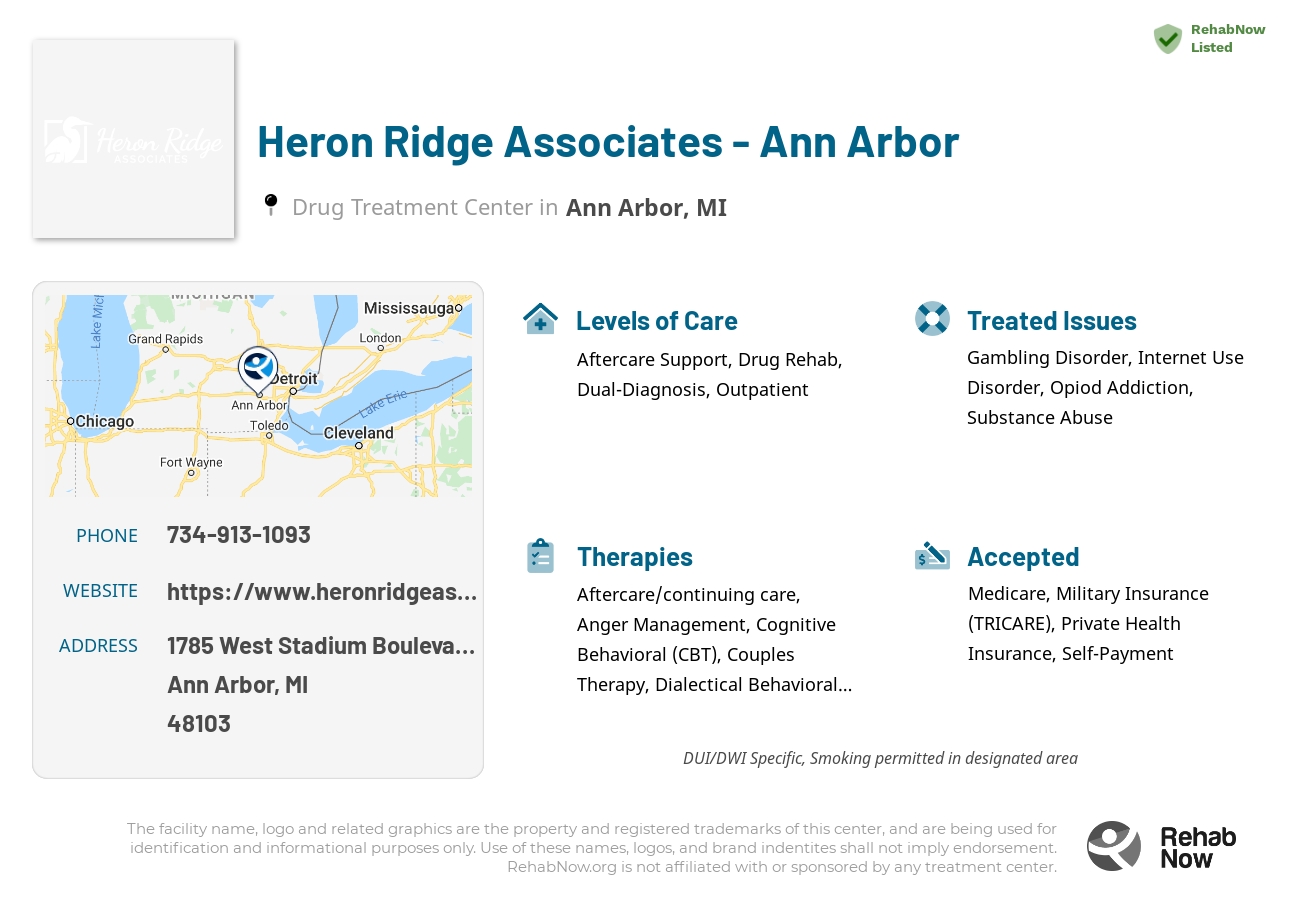 Helpful reference information for Heron Ridge Associates - Ann Arbor, a drug treatment center in Michigan located at: 1785 West Stadium Boulevard Suite 203-C, Ann Arbor, MI 48103, including phone numbers, official website, and more. Listed briefly is an overview of Levels of Care, Therapies Offered, Issues Treated, and accepted forms of Payment Methods.