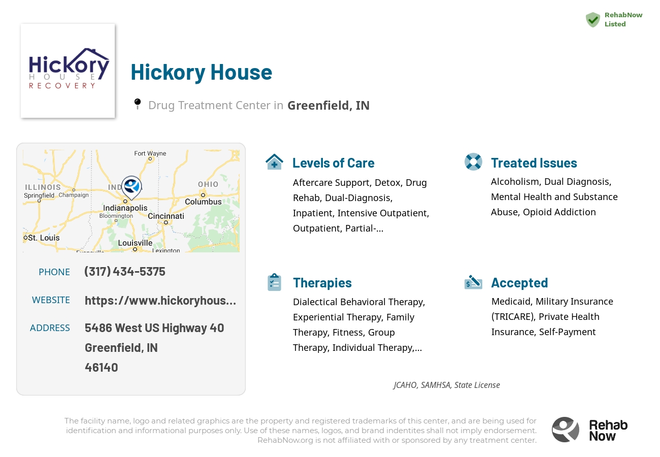 Helpful reference information for Hickory House, a drug treatment center in Indiana located at: 5486 West US Highway 40, Greenfield, IN, 46140, including phone numbers, official website, and more. Listed briefly is an overview of Levels of Care, Therapies Offered, Issues Treated, and accepted forms of Payment Methods.