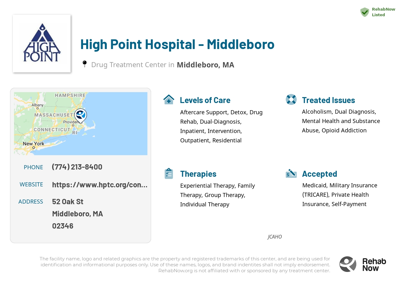 Helpful reference information for High Point Hospital - Middleboro, a drug treatment center in Massachusetts located at: 52 Oak St, Middleboro, MA 02346, including phone numbers, official website, and more. Listed briefly is an overview of Levels of Care, Therapies Offered, Issues Treated, and accepted forms of Payment Methods.