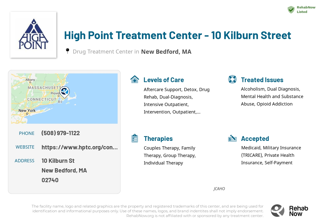 Helpful reference information for High Point Treatment Center - 10 Kilburn Street, a drug treatment center in Massachusetts located at: 10 Kilburn St, New Bedford, MA 02740, including phone numbers, official website, and more. Listed briefly is an overview of Levels of Care, Therapies Offered, Issues Treated, and accepted forms of Payment Methods.