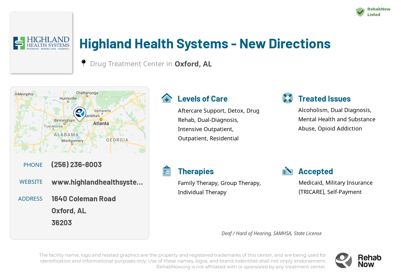Helpful reference information for Highland Health Systems - New Directions, a drug treatment center in Alabama located at: 1640 Coleman Road, Oxford, AL, 36203, including phone numbers, official website, and more. Listed briefly is an overview of Levels of Care, Therapies Offered, Issues Treated, and accepted forms of Payment Methods.