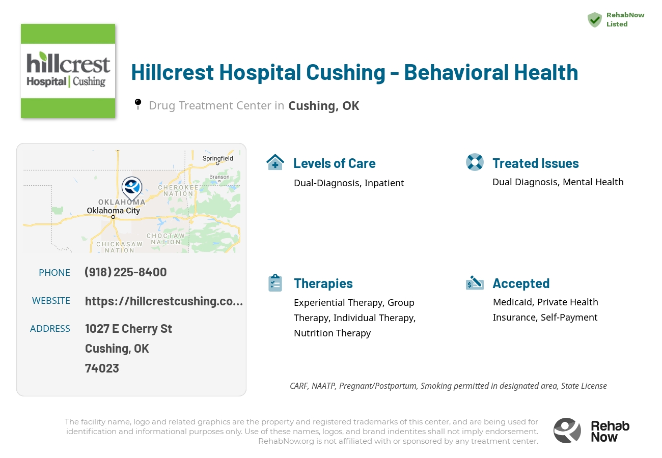 Helpful reference information for Hillcrest Hospital Cushing - Behavioral Health, a drug treatment center in Oklahoma located at: 1027 E Cherry St, Cushing, OK 74023, including phone numbers, official website, and more. Listed briefly is an overview of Levels of Care, Therapies Offered, Issues Treated, and accepted forms of Payment Methods.