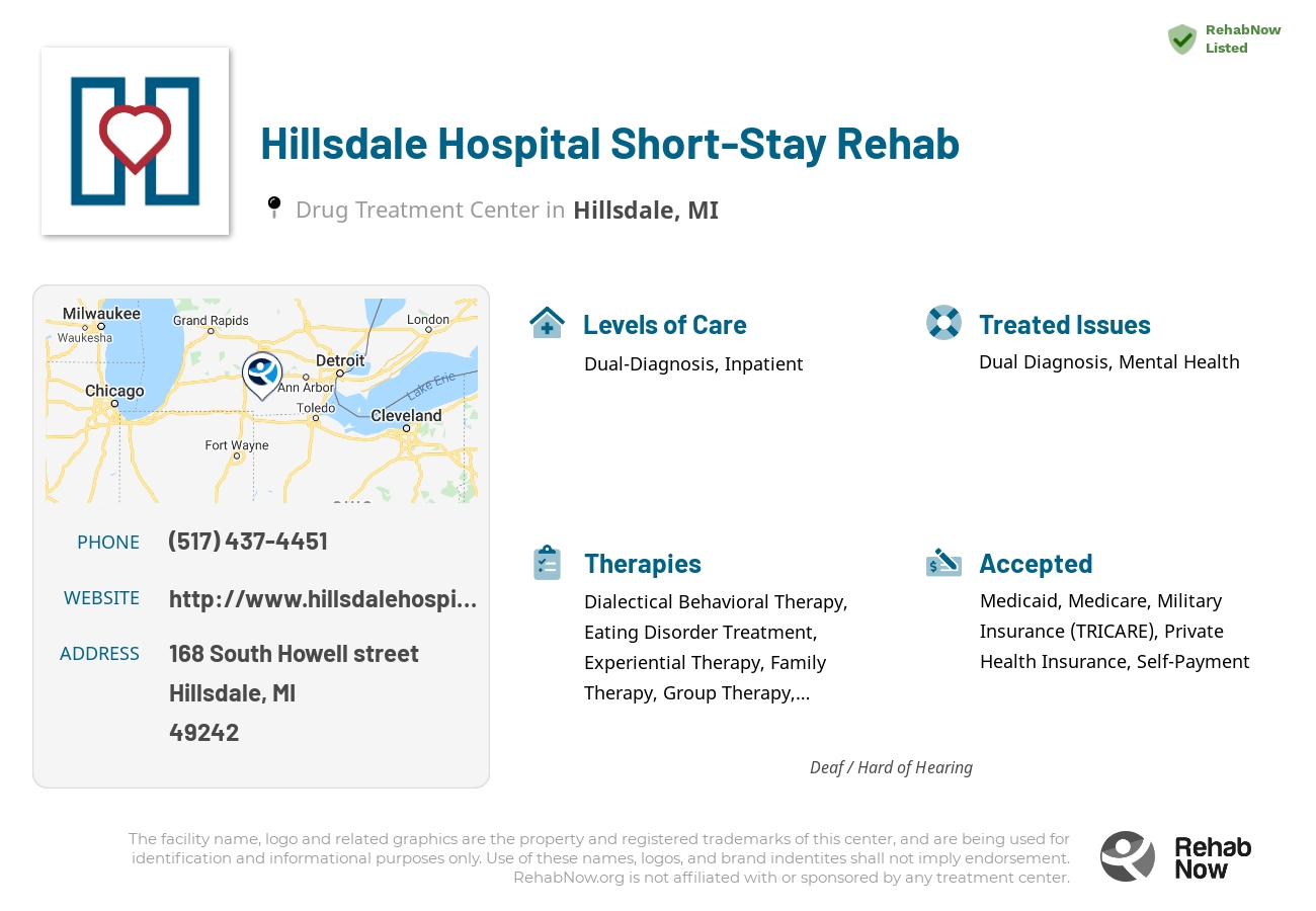 Helpful reference information for Hillsdale Hospital Short-Stay Rehab, a drug treatment center in Michigan located at: 168 168 South Howell street, Hillsdale, MI 49242, including phone numbers, official website, and more. Listed briefly is an overview of Levels of Care, Therapies Offered, Issues Treated, and accepted forms of Payment Methods.