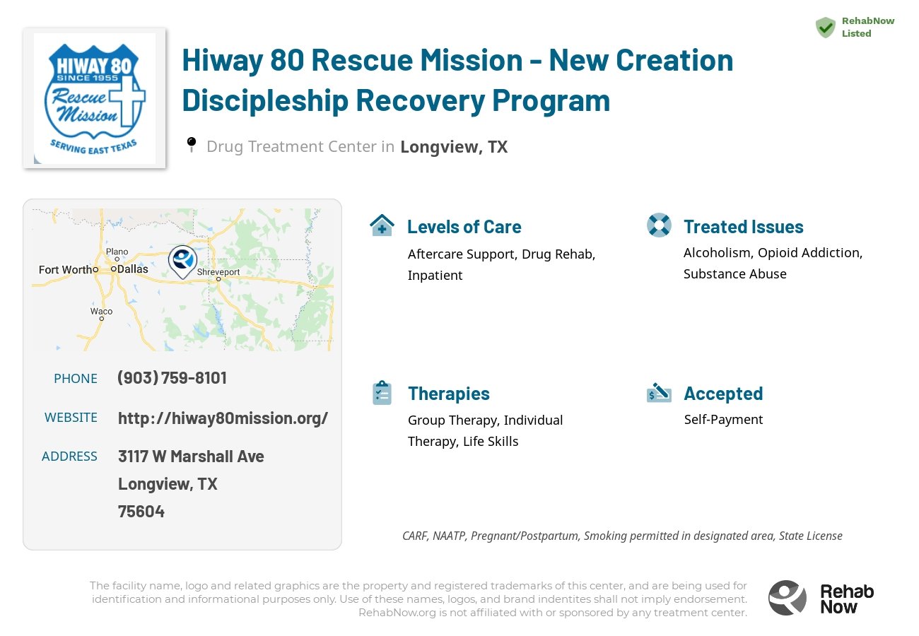 Helpful reference information for Hiway 80 Rescue Mission - New Creation Discipleship Recovery Program, a drug treatment center in Texas located at: 3117 W Marshall Ave, Longview, TX 75604, including phone numbers, official website, and more. Listed briefly is an overview of Levels of Care, Therapies Offered, Issues Treated, and accepted forms of Payment Methods.