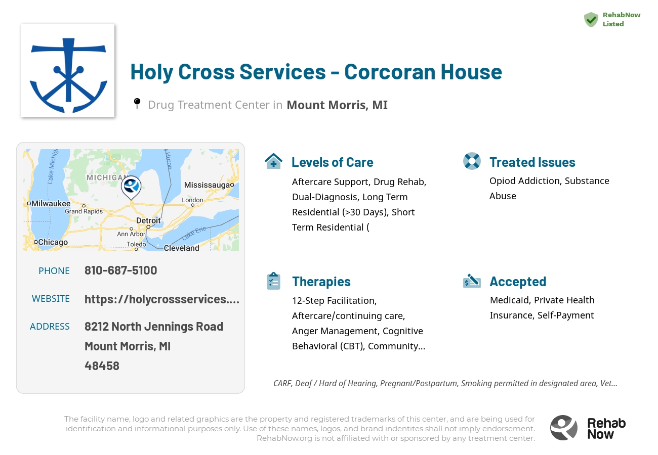 Helpful reference information for Holy Cross Services - Corcoran House, a drug treatment center in Michigan located at: 8212 North Jennings Road, Mount Morris, MI 48458, including phone numbers, official website, and more. Listed briefly is an overview of Levels of Care, Therapies Offered, Issues Treated, and accepted forms of Payment Methods.