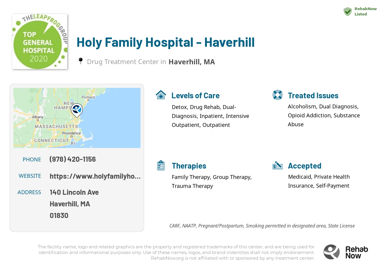 Helpful reference information for Holy Family Hospital - Haverhill, a drug treatment center in Massachusetts located at: 140 Lincoln Ave, Haverhill, MA 01830, including phone numbers, official website, and more. Listed briefly is an overview of Levels of Care, Therapies Offered, Issues Treated, and accepted forms of Payment Methods.