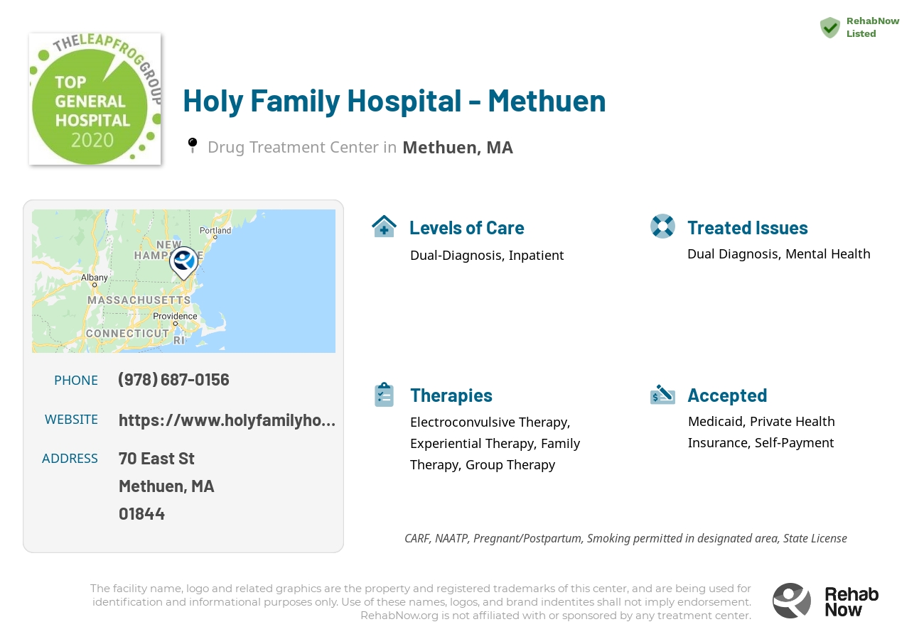 Helpful reference information for Holy Family Hospital - Methuen, a drug treatment center in Massachusetts located at: 70 East St, Methuen, MA 01844, including phone numbers, official website, and more. Listed briefly is an overview of Levels of Care, Therapies Offered, Issues Treated, and accepted forms of Payment Methods.