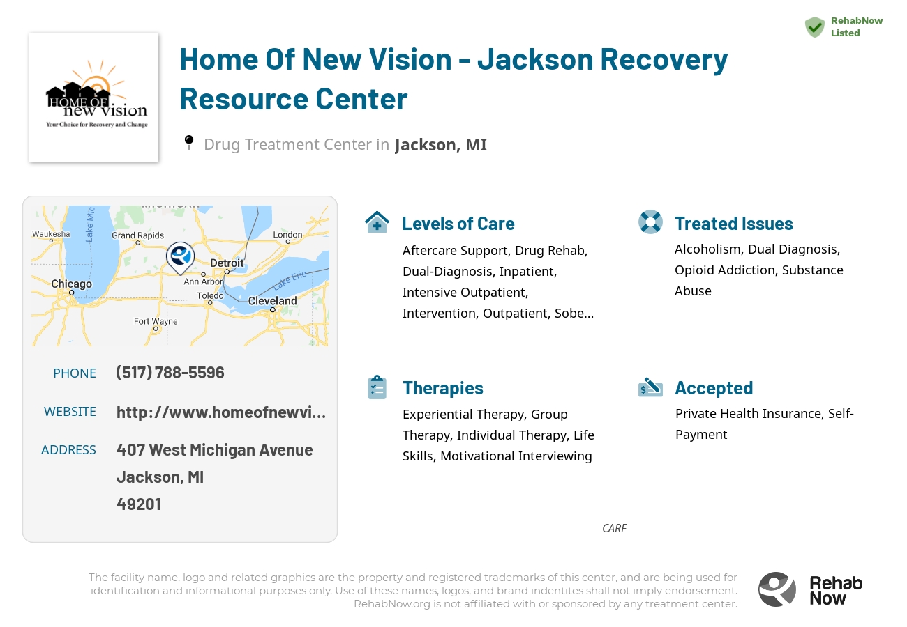 Helpful reference information for Home Of New Vision - Jackson Recovery Resource Center, a drug treatment center in Michigan located at: 407 West Michigan Avenue, Jackson, MI, 49201, including phone numbers, official website, and more. Listed briefly is an overview of Levels of Care, Therapies Offered, Issues Treated, and accepted forms of Payment Methods.