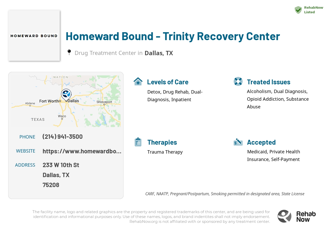 Helpful reference information for Homeward Bound - Trinity Recovery Center, a drug treatment center in Texas located at: 233 W 10th St, Dallas, TX 75208, including phone numbers, official website, and more. Listed briefly is an overview of Levels of Care, Therapies Offered, Issues Treated, and accepted forms of Payment Methods.