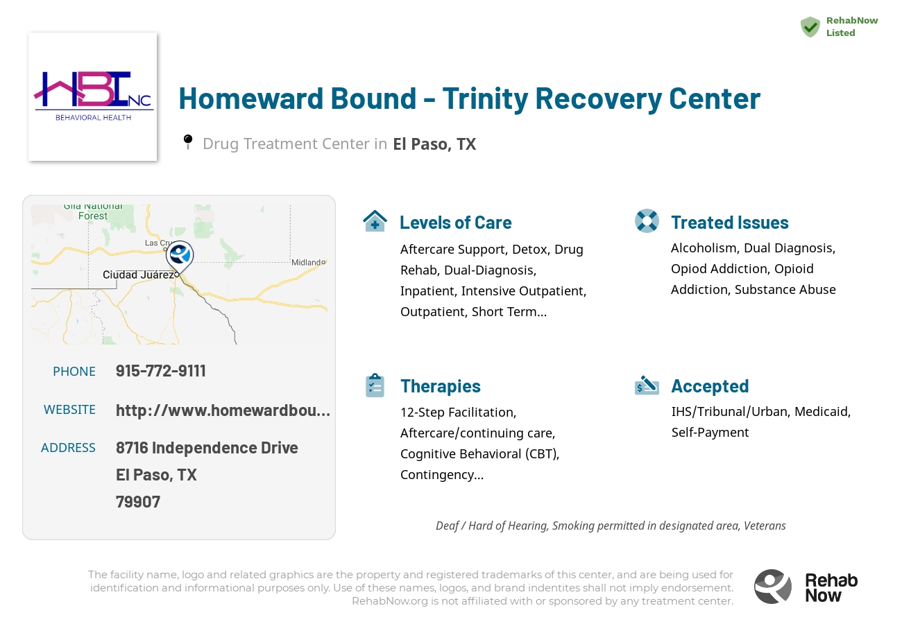 Helpful reference information for Homeward Bound - Trinity Recovery Center, a drug treatment center in Texas located at: 8716 Independence Drive, El Paso, TX, 79907, including phone numbers, official website, and more. Listed briefly is an overview of Levels of Care, Therapies Offered, Issues Treated, and accepted forms of Payment Methods.