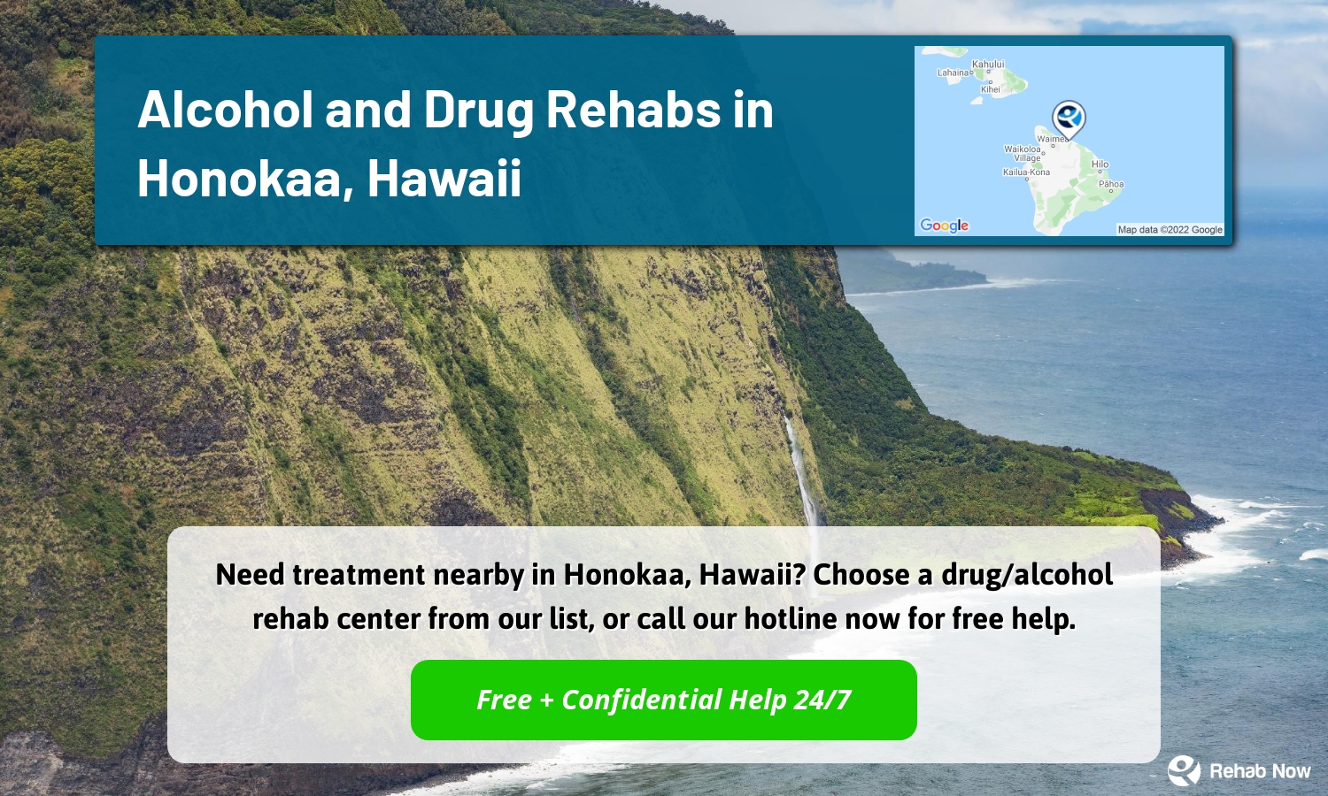 Need treatment nearby in Honokaa, Hawaii? Choose a drug/alcohol rehab center from our list, or call our hotline now for free help.