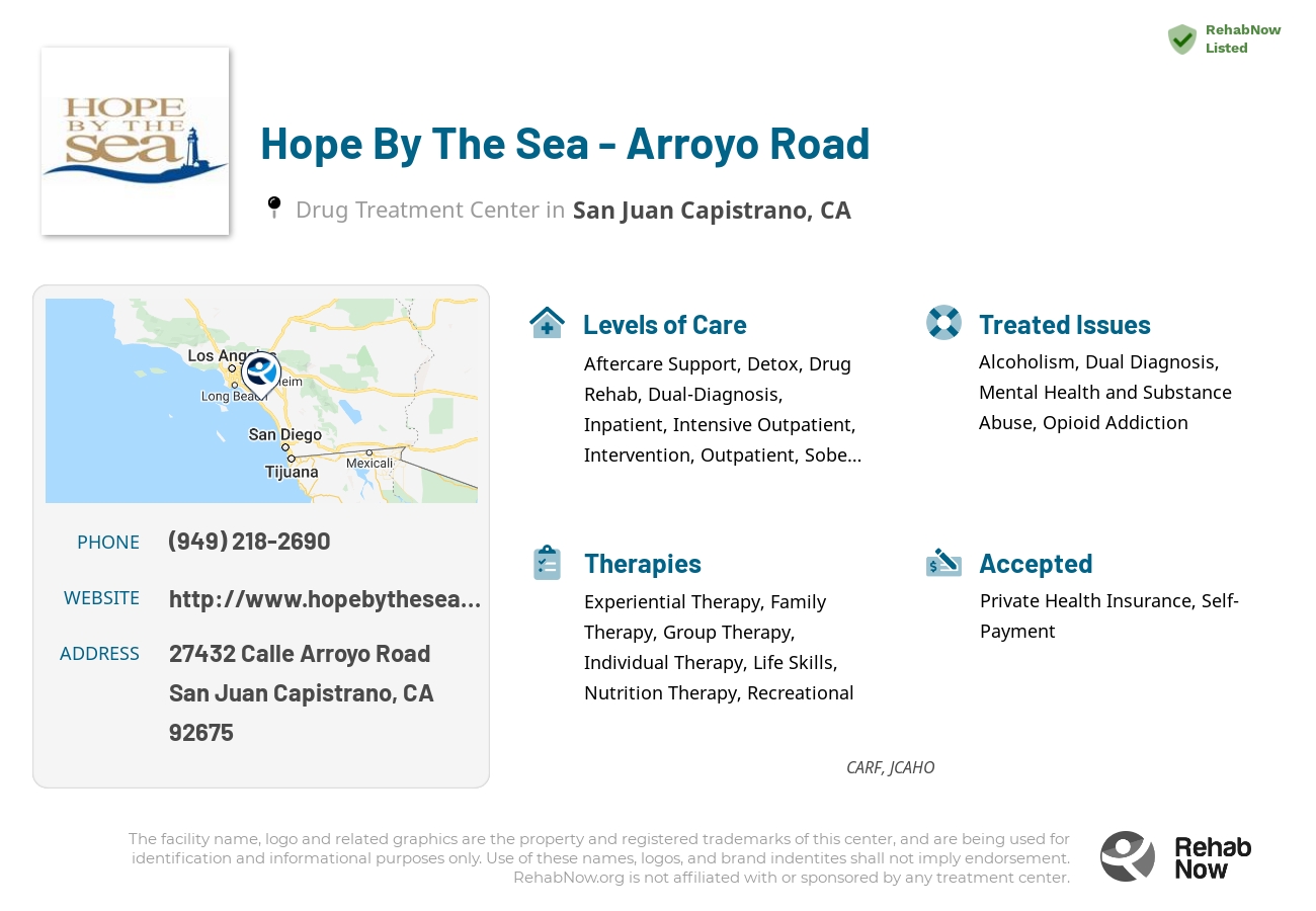 Helpful reference information for Hope By The Sea - Arroyo Road, a drug treatment center in California located at: 27432 Calle Arroyo Road, San Juan Capistrano, CA, 92675, including phone numbers, official website, and more. Listed briefly is an overview of Levels of Care, Therapies Offered, Issues Treated, and accepted forms of Payment Methods.