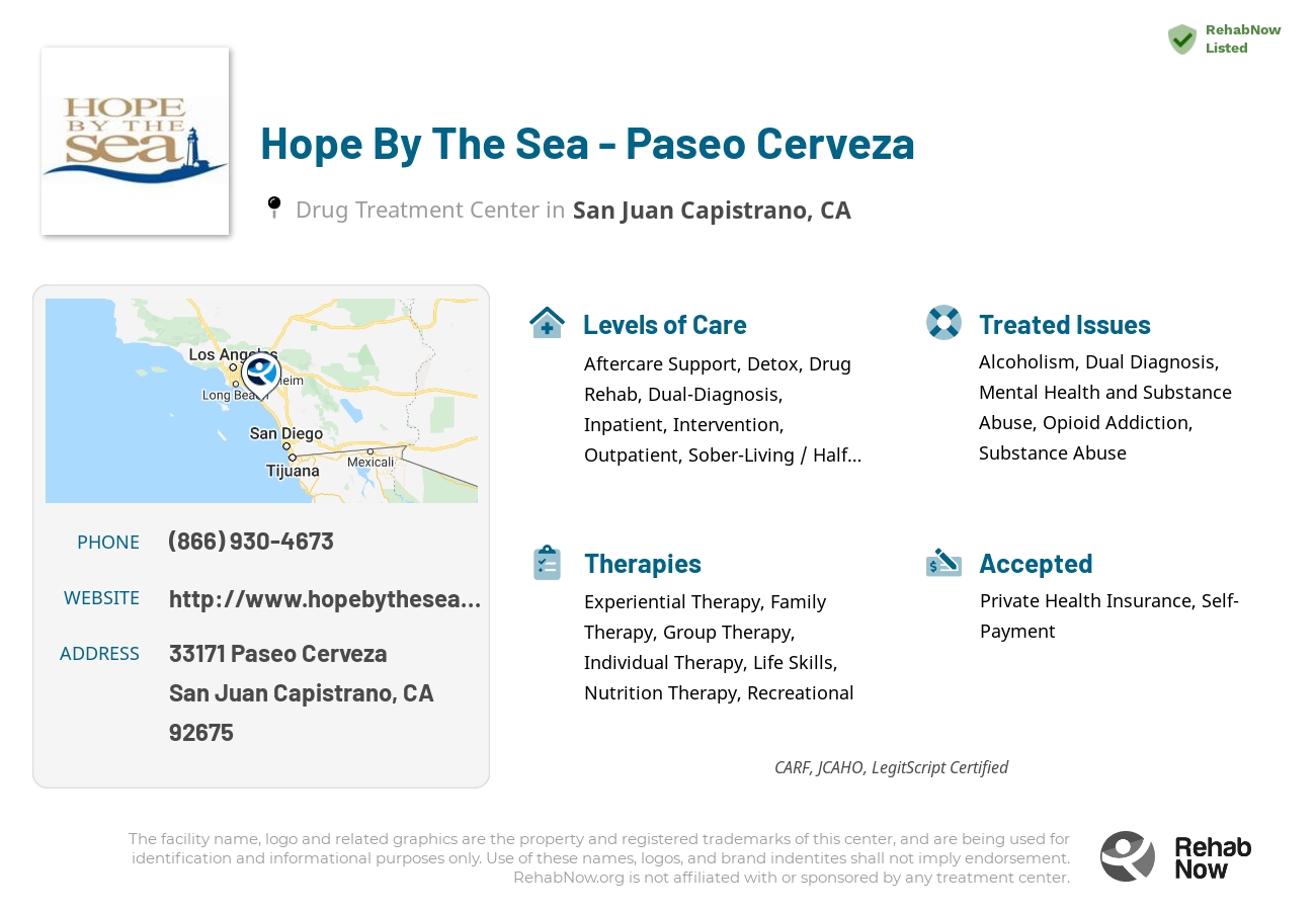 Helpful reference information for Hope By The Sea - Paseo Cerveza, a drug treatment center in California located at: 33171 Paseo Cerveza, San Juan Capistrano, CA, 92675, including phone numbers, official website, and more. Listed briefly is an overview of Levels of Care, Therapies Offered, Issues Treated, and accepted forms of Payment Methods.